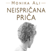 „NEISPRIČANA PRIČA“ MONIKE ALI OD DANAS U PRODAJI!